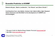 Ensemble Prediction at ECMWF