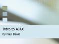 Intro to AJAX PowerPoint PPT Presentation