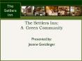 The Settlers Inn: A Green Community PowerPoint PPT Presentation
