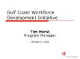 Gulf Coast Workforce Development Initiative PowerPoint PPT Presentation