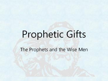 Prophetic Gifts