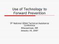 Use of Technology to Forward Prevention PowerPoint PPT Presentation