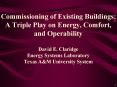 Commissioning of Existing Buildings: A Triple Play on Energy, Comfort, and Operability David E. Clar PowerPoint PPT Presentation