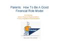 Parents: How To Be A Good Financial Role Model PowerPoint PPT Presentation