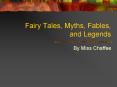 Fairy Tales, Myths, Fables, and Legends PowerPoint PPT Presentation