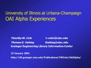 University of Illinois at UrbanaChampaign OAI Alpha Experiences