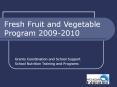 Fresh Fruit and Vegetable Program 2009-2010 PowerPoint PPT Presentation