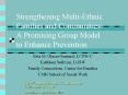 Strengthening MultiEthnic Families and Communities: A Promising Group Model to Enhance Prevention PowerPoint PPT Presentation