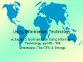 Using Information Technology PowerPoint PPT Presentation