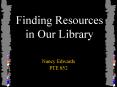 Finding Resources in Our Library PowerPoint PPT Presentation