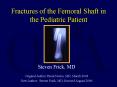 Fractures of the Femoral Shaft in the Pediatric Patient PowerPoint PPT Presentation
