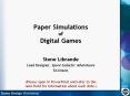 Paper Simulations of Digital Games PowerPoint PPT Presentation
