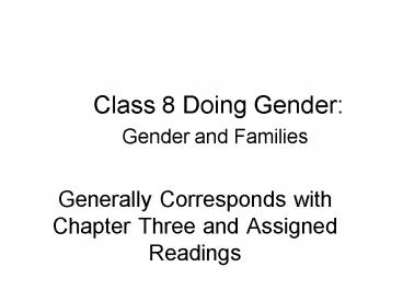Generally Corresponds with Chapter Three and Assigned Readings