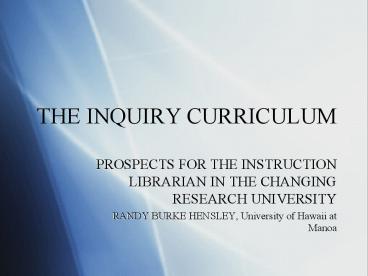 THE INQUIRY CURRICULUM