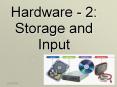 Hardware - 2: Storage and Input PowerPoint PPT Presentation