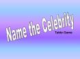 Name the Celebrity PowerPoint PPT Presentation