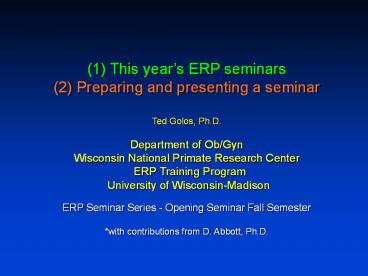 (1) This year's ERP seminars (2) Preparing and presenting 