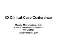 ID Clinical Case Conference PowerPoint PPT Presentation