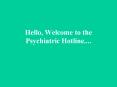 Hello, Welcome to the Psychiatric Hotline.... PowerPoint PPT Presentation