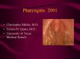 Pharyngitis 2001 PowerPoint PPT Presentation
