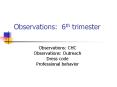 Observations: 6th trimester PowerPoint PPT Presentation