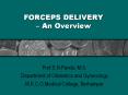FORCEPS DELIVERY An Overview PowerPoint PPT Presentation