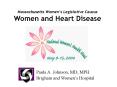 Massachusetts Womens Legislative Caucus Women and Heart Disease PowerPoint PPT Presentation