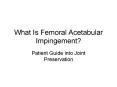 What Is Femoral Acetabular Impingement PowerPoint PPT Presentation