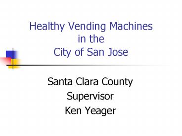 Healthy Vending Machines in the City of San Jose
