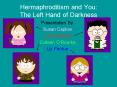 Hermaphroditism and You: The Left Hand of Darkness PowerPoint PPT Presentation