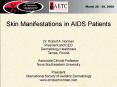 Skin Manifestations in AIDS Patients Dr. Robert A. Norman President and CEO Dermatology Healthcare T PowerPoint PPT Presentation