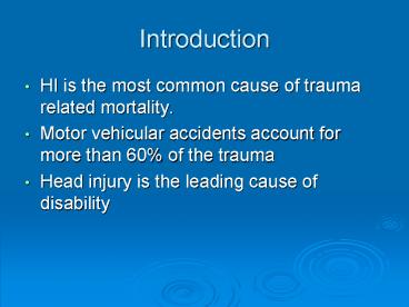 HI is the most common cause of trauma related mortality.