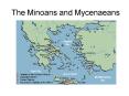 The Minoans and Mycenaeans PowerPoint PPT Presentation