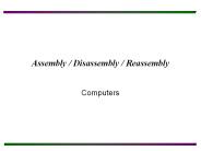 Assembly / Disassembly / Reassembly