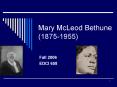 Mary McLeod Bethune 18751955 PowerPoint PPT Presentation