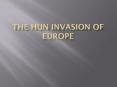 The Hun Invasion of Europe PowerPoint PPT Presentation