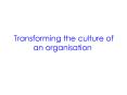 Transforming the culture of PowerPoint PPT Presentation