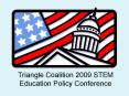 Triangle Coalition 2009 STEM Education Policy Conference PowerPoint PPT Presentation