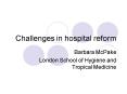 Challenges in hospital reform PowerPoint PPT Presentation