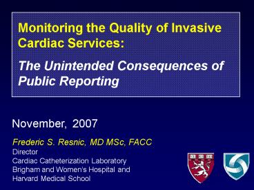 Monitoring the Quality of Invasive Cardiac Services: