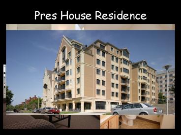 Pres House Residence