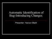 Automatic Identification of Bug-Introducing Changes.