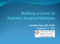 Building a Career in Pediatric Hospital Medicine PowerPoint PPT Presentation