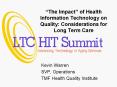 The Impact of Health Information Technology on Quality: Considerations for Long Term Care PowerPoint PPT Presentation