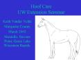 Hoof Care UW Extension Seminar PowerPoint PPT Presentation