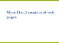 More Hand creation of web pages PowerPoint PPT Presentation