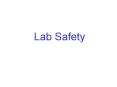 Lab Safety PowerPoint PPT Presentation