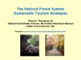 The National Forest System Sustainable Tourism Strategies Floyd A. Thompson, III National Sustainable Tourism, Recreation Planning PowerPoint PPT Presentation