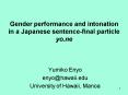 Gender performance and intonation in a Japanese sentencefinal particle yo.ne PowerPoint PPT Presentation