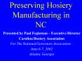 Preserving Hosiery Manufacturing in NC PowerPoint PPT Presentation